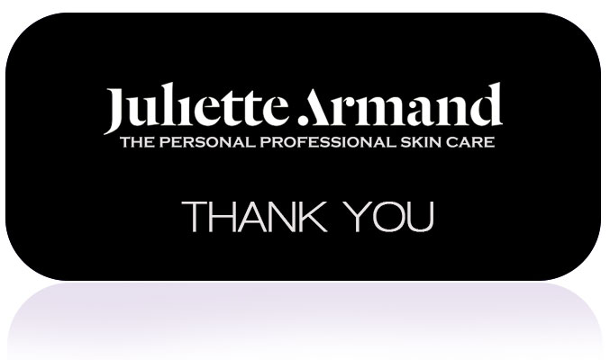 Juliette Armand | Scientifically Advanced Skincare | Thank you for